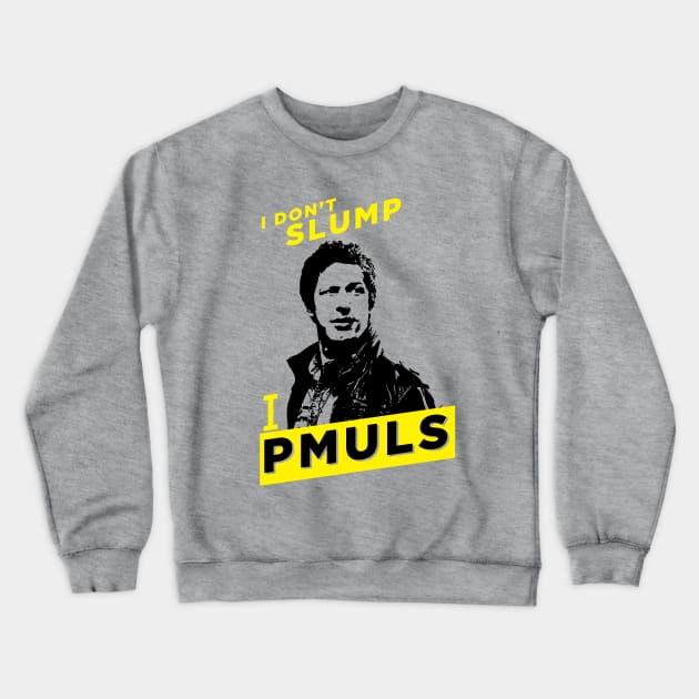 I slump backwards! Pmuls! Crewneck Sweatshirt by Migs